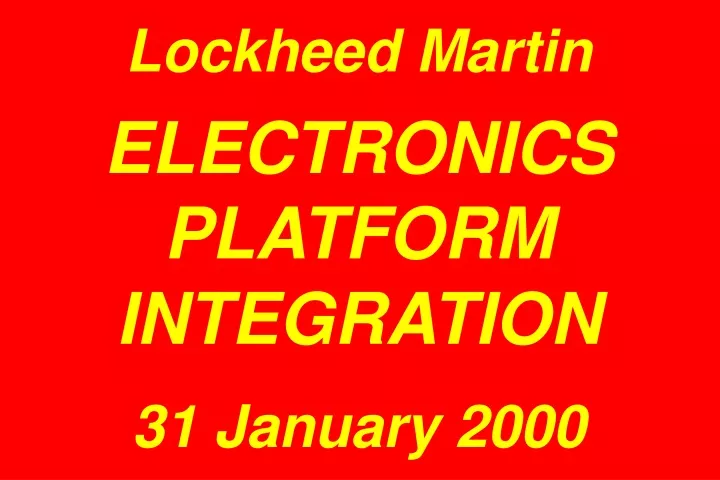 lockheed martin electronics platform integration 31 january 2000