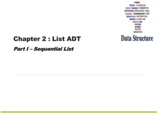 Chapter 2 : List ADT Part I – Sequential List