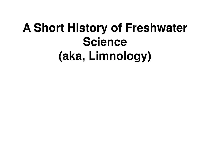 a short history of freshwater science