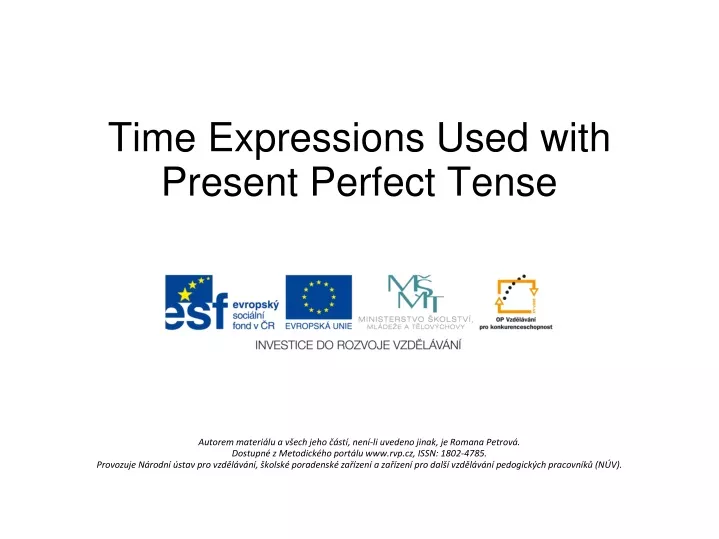 time expressions used with present perfect tense