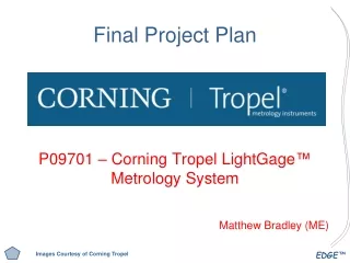 Final Project Plan P09701 – Corning Tropel LightGage ™  Metrology System