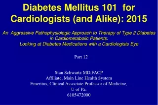 Diabetes Mellitus 101  for  Cardiologists (and Alike): 2015