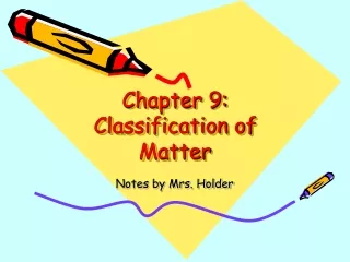Chapter 9: Classification of Matter