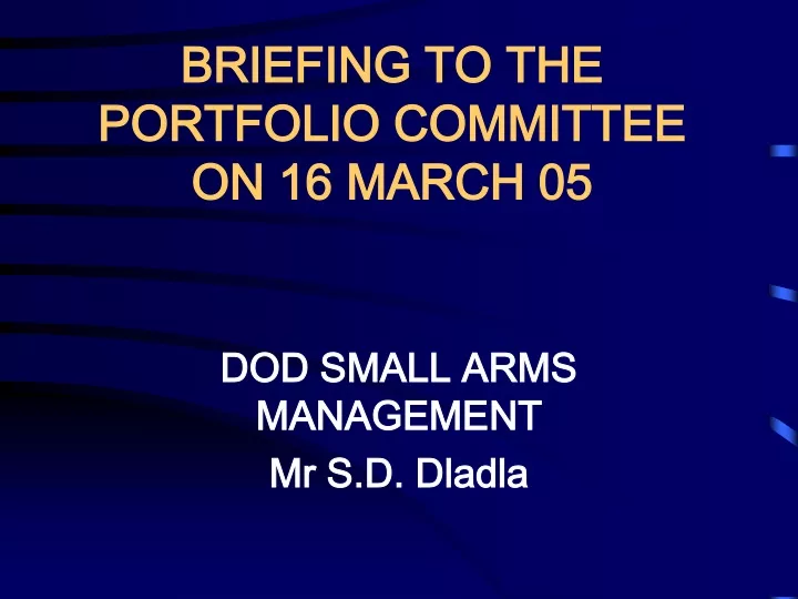 briefing to the portfolio committee on 16 march 05