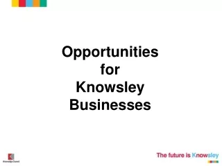 Opportunities  for  Knowsley Businesses
