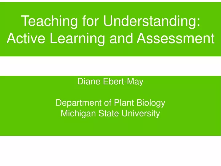 teaching for understanding active learning and assessment