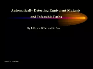 Automatically Detecting Equivalent Mutants  and Infeasible Paths
