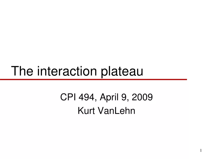 the interaction plateau