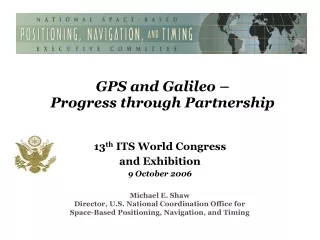 GPS and Galileo –  Progress through Partnership