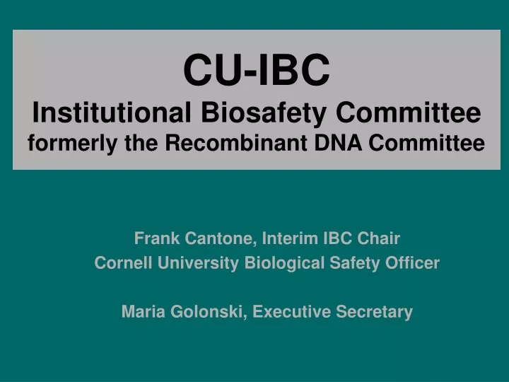 cu ibc institutional biosafety committee formerly the recombinant dna committee