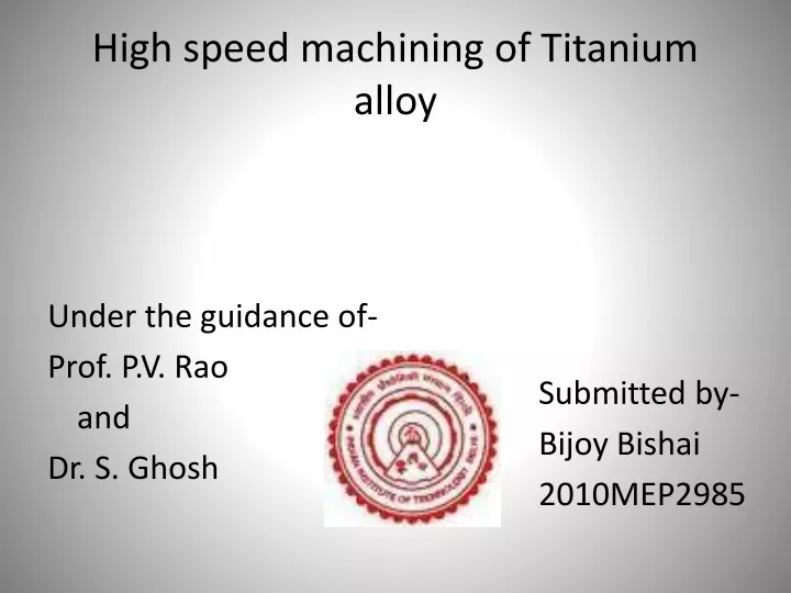 high speed machining of titanium alloy