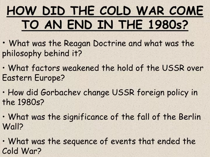 how did the cold war come to an end in the 1980s
