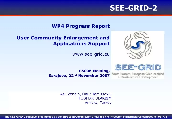 wp4 progress report user community enlargement and applications support