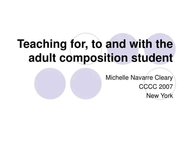 teaching for to and with the adult composition student