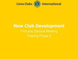 New Club Development First and Second Meeting Training Phase 2
