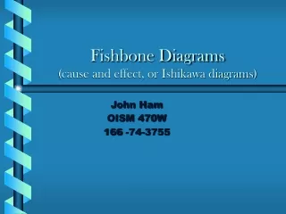 Fishbone Diagrams (cause and effect, or Ishikawa diagrams)