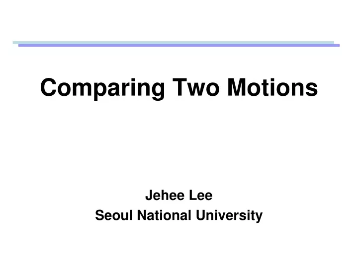 comparing two motions