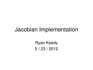 Jacobian Implementation
