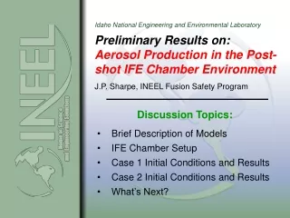 Preliminary Results on: Aerosol Production in the Post-shot IFE Chamber Environment