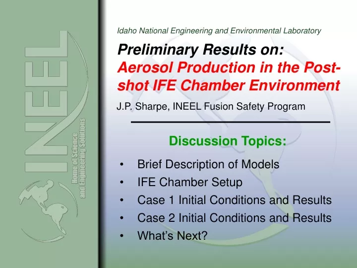 preliminary results on aerosol production in the post shot ife chamber environment