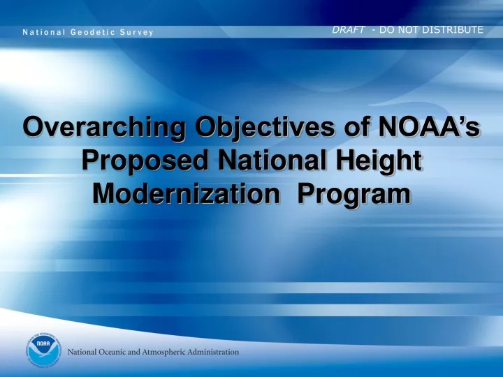 overarching objectives of noaa s proposed national height modernization program