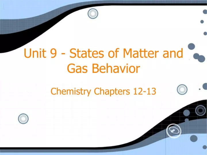 unit 9 states of matter and gas behavior
