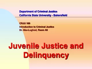 Department of Criminal Justice 		California State University - Bakersfield CRJU 100