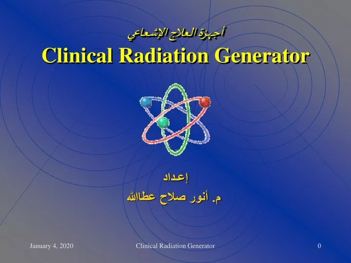 clinical radiation generator