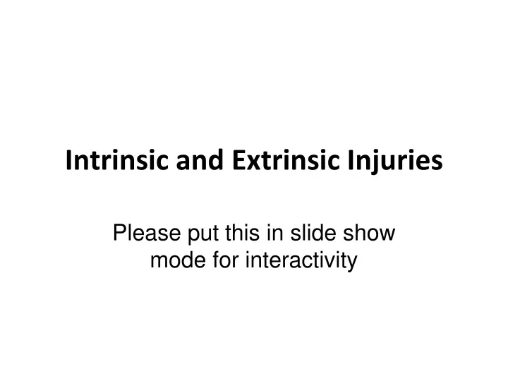 intrinsic and extrinsic injuries