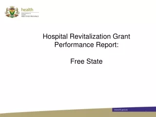 Hospital Revitalization Grant Performance Report:  Free State