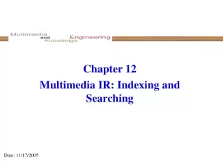 Chapter 12 Multimedia IR: Indexing and Searching