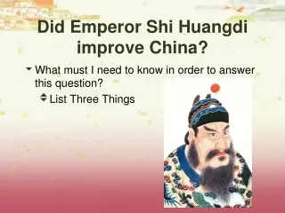 Did Emperor Shi Huangdi improve China?