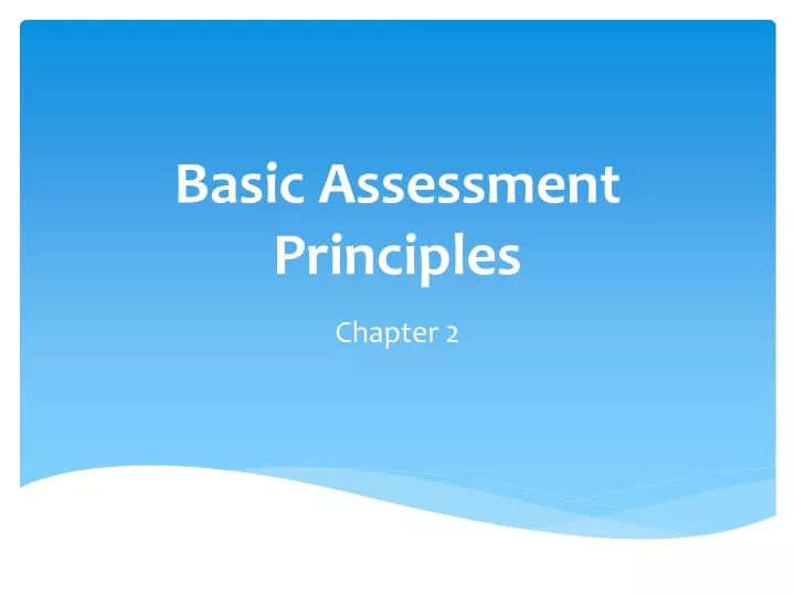 basic assessment principles