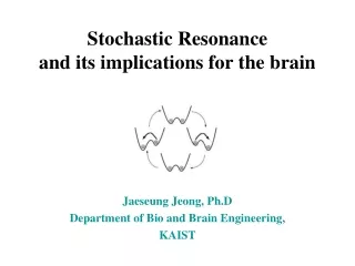 Stochastic Resonance  and its implications for the brain