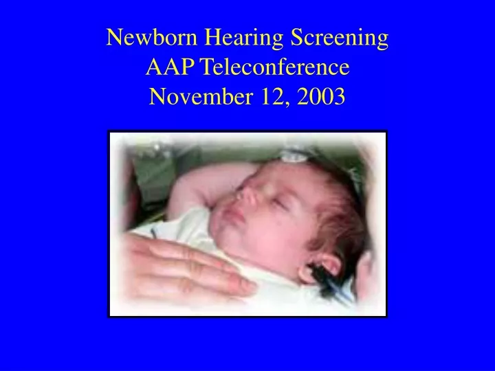 newborn hearing screening aap teleconference november 12 2003