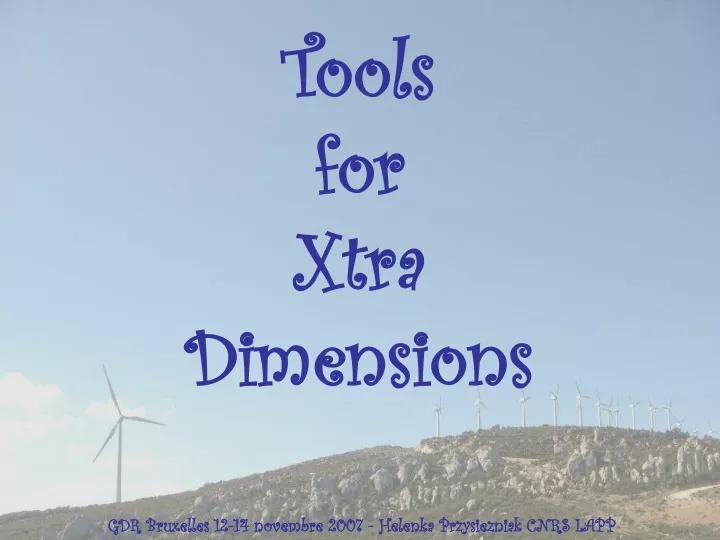 tools for xtra dimensions