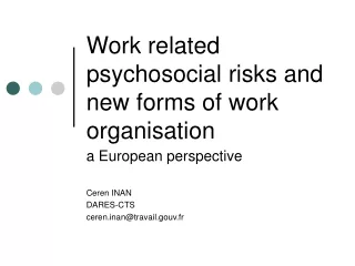 Work related psychosocial risks and new forms of work organisation