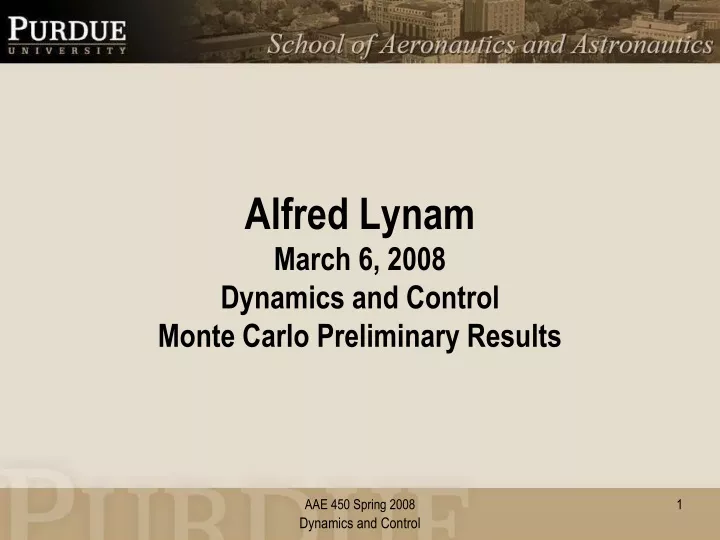 alfred lynam march 6 2008 dynamics and control monte carlo preliminary results