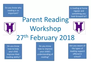 Parent Reading Workshop 27 th  February 2018
