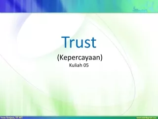 Trust  (Kepercayaan) Kuliah 05