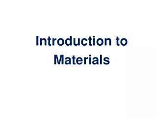 Introduction to  Materials