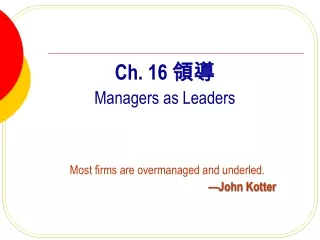 Ch. 16  ??  Managers as Leaders