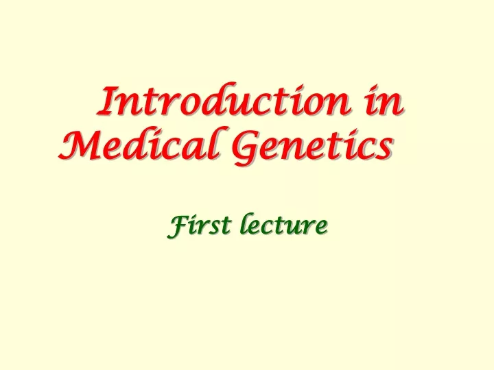 introduction in medical genetics