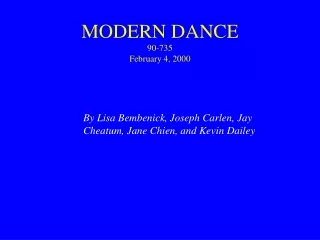 MODERN DANCE 90-735 February 4, 2000