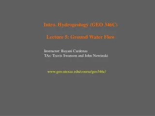 Intro. Hydrogeology (GEO 346C) Lecture 5: Ground Water Flow