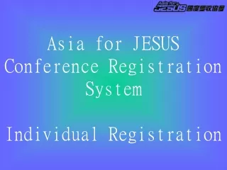 Asia for JESUS Conference Registration System Individual Registration