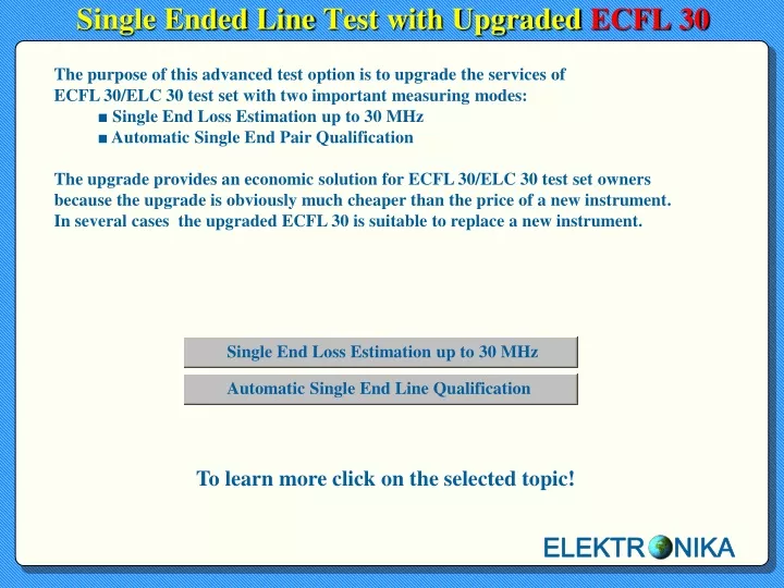 single ended line test with upgraded ecfl 30