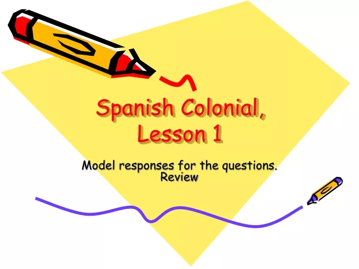 spanish colonial lesson 1