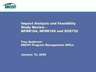 Impact Analysis and Feasibility Study Review –  NPRR164, NPRR169 and SCR752