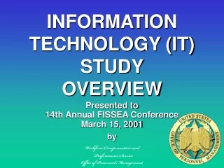 INFORMATION TECHNOLOGY (IT) STUDY OVERVIEW